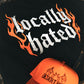 Locally Hated Tee