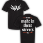 Made In These Streets Tee